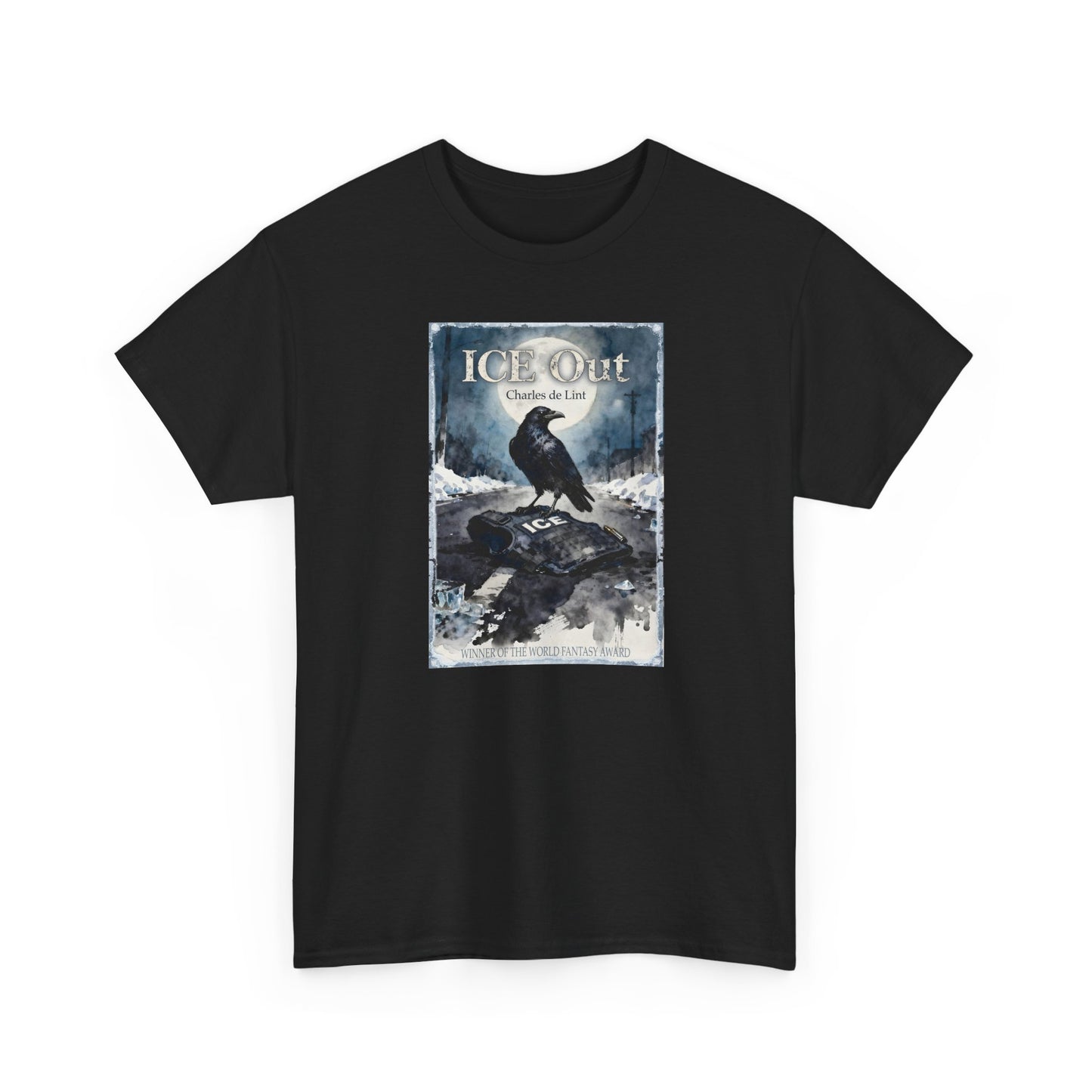 ICE Out  2-sided T Shirt