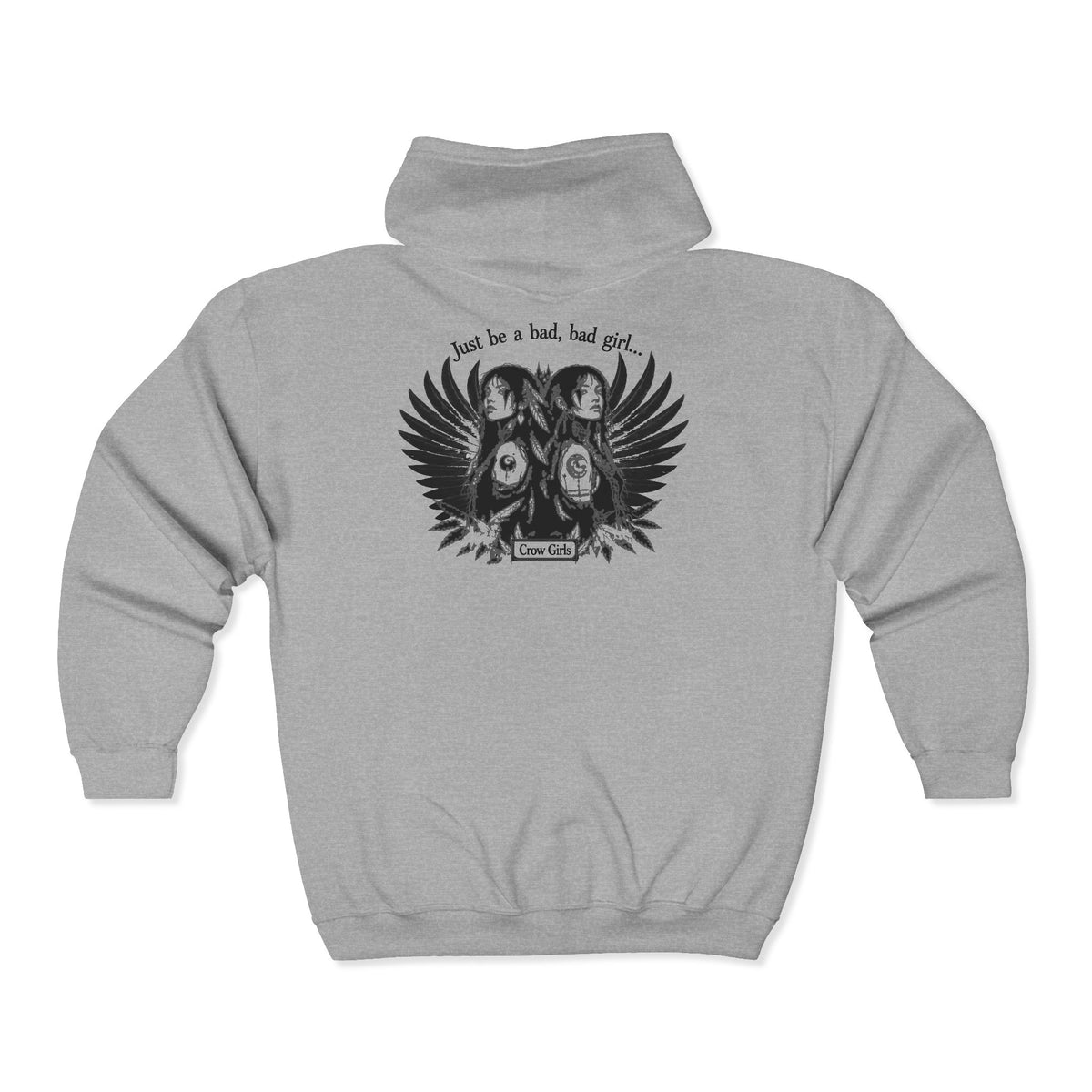 Crow Girls "Just be a Bad Bad Girl" Gray Full Zip Hooded Sweatshirt
