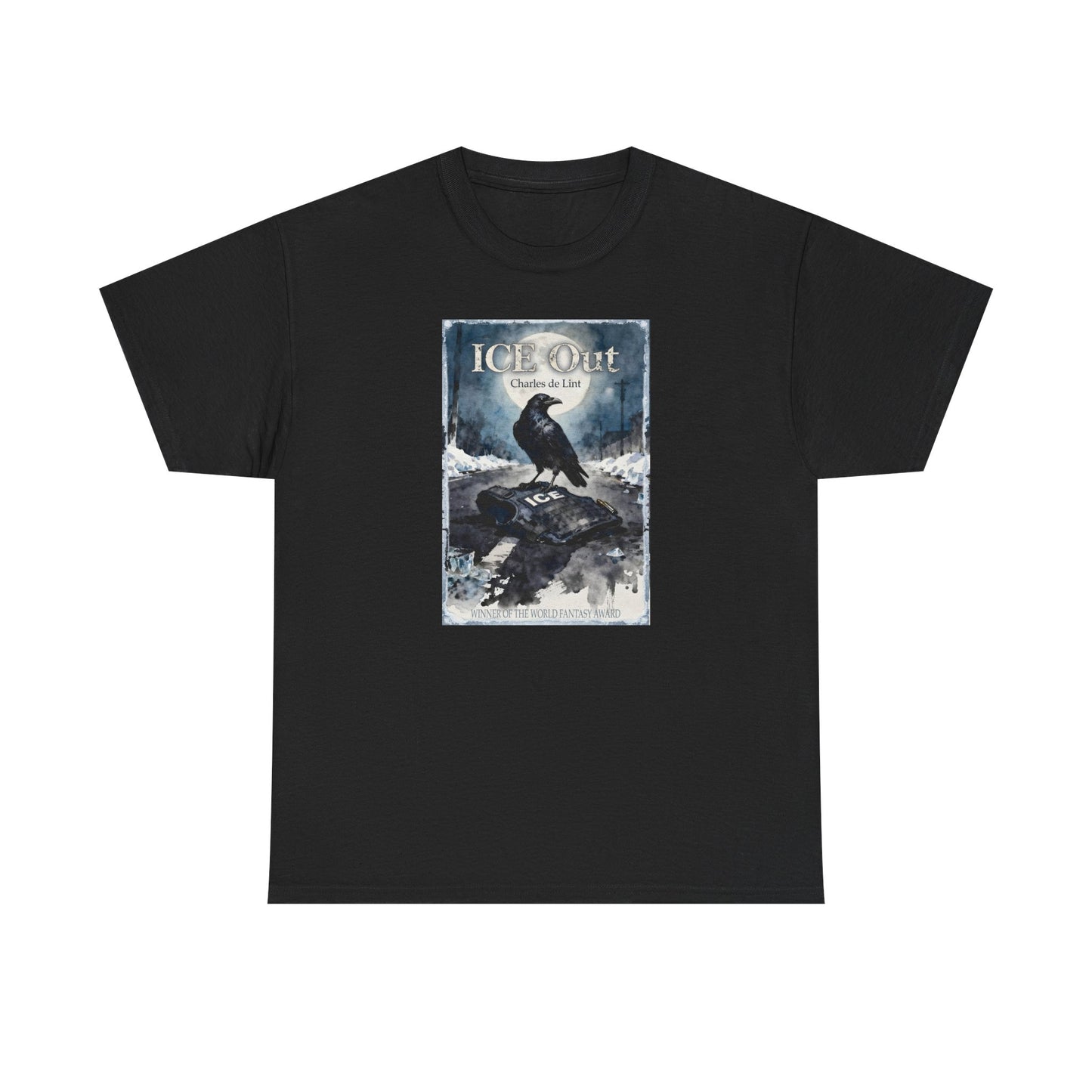 ICE Out  2-sided T Shirt