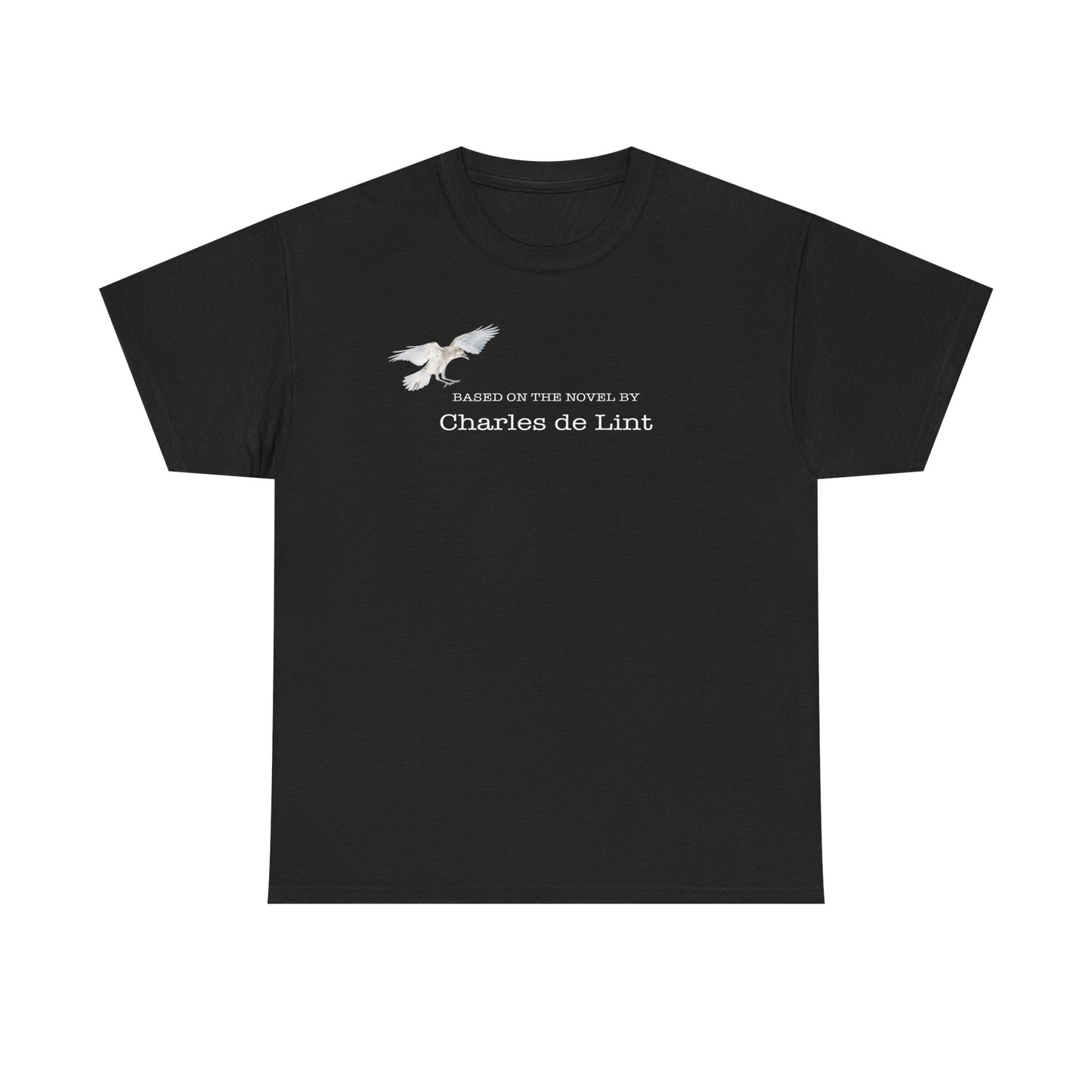 "Based on the novel by Charles de Lint" T-shirt