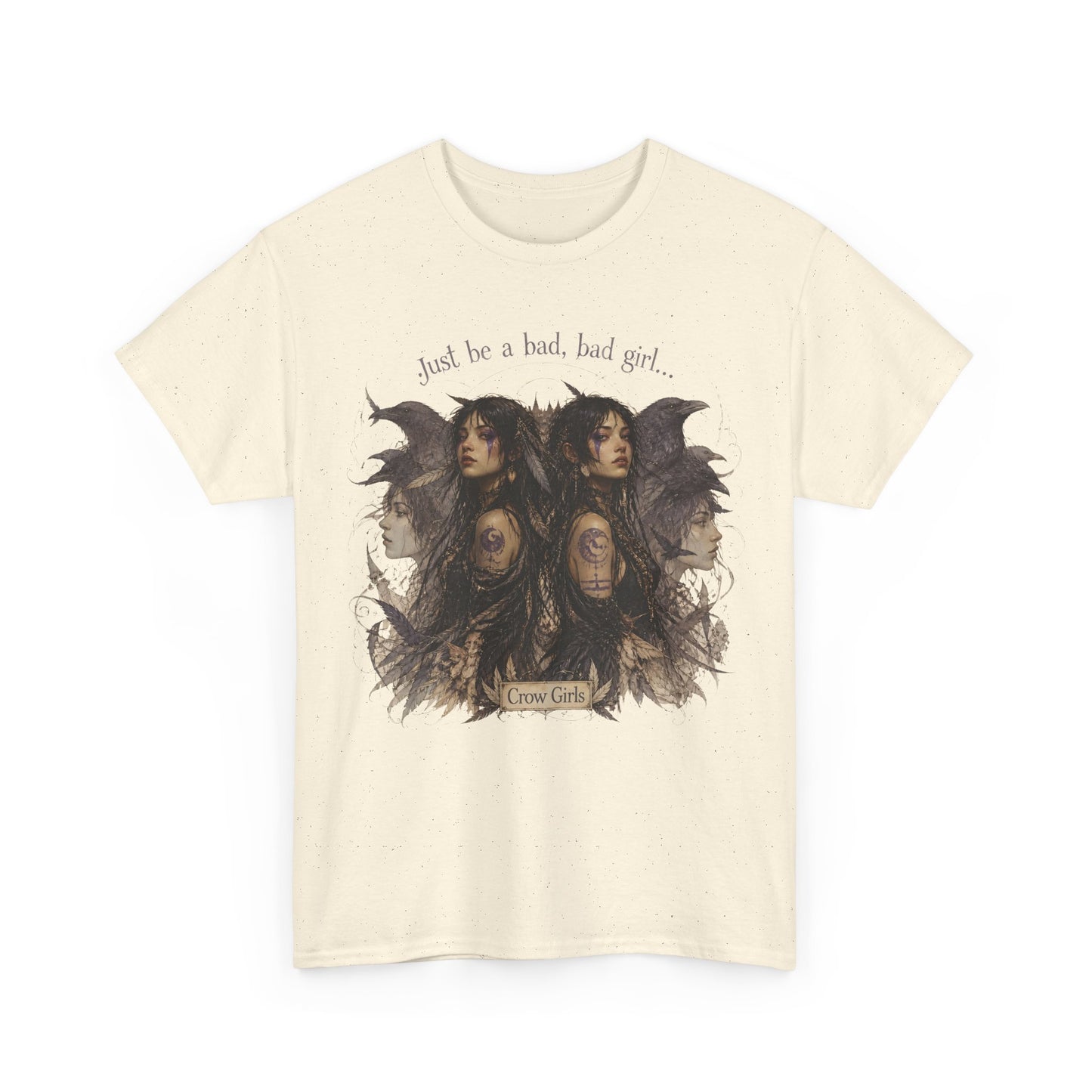 Crow Girls "Just be a bad, bad girl" T-shirt